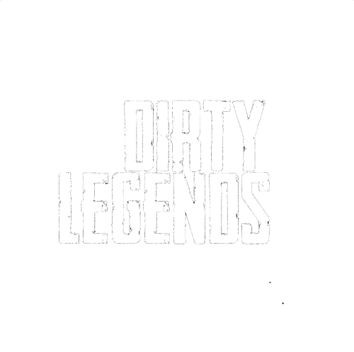 Dirty Legends