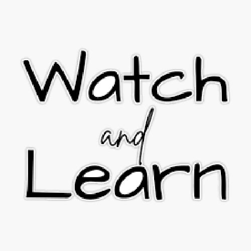 WATCH AND LEARNN
