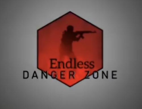 Endless Danger Zone