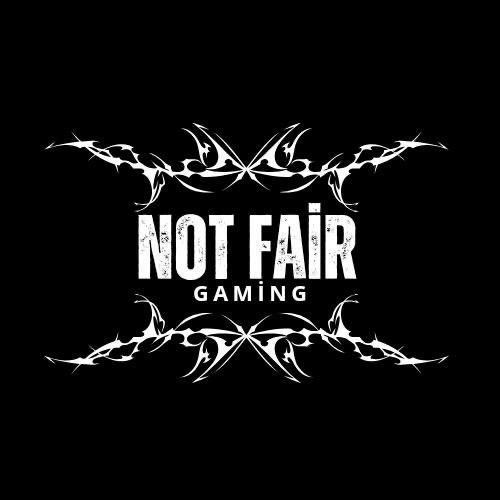 NOT FAİR GAMİNG