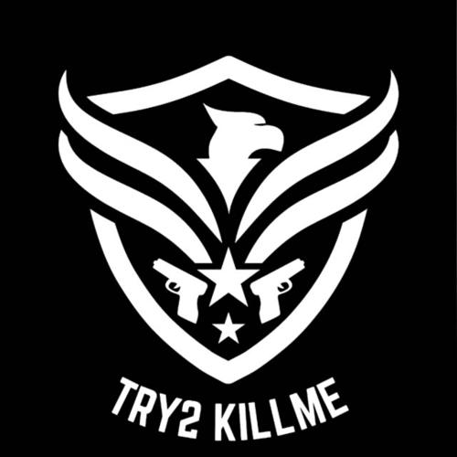 Try2Kıllmee