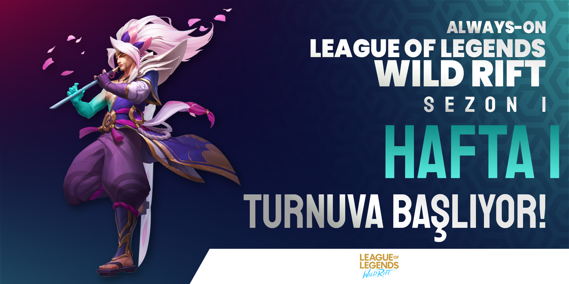 Always-ON Wild Rift Sezon 1 Hafta 1 Dizginsiz Çılgınlık