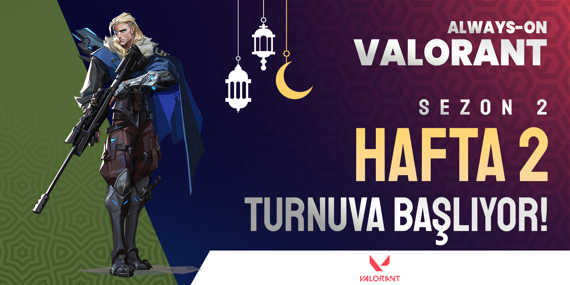 Always-ON VALORANT Sezon 2 Hafta 2