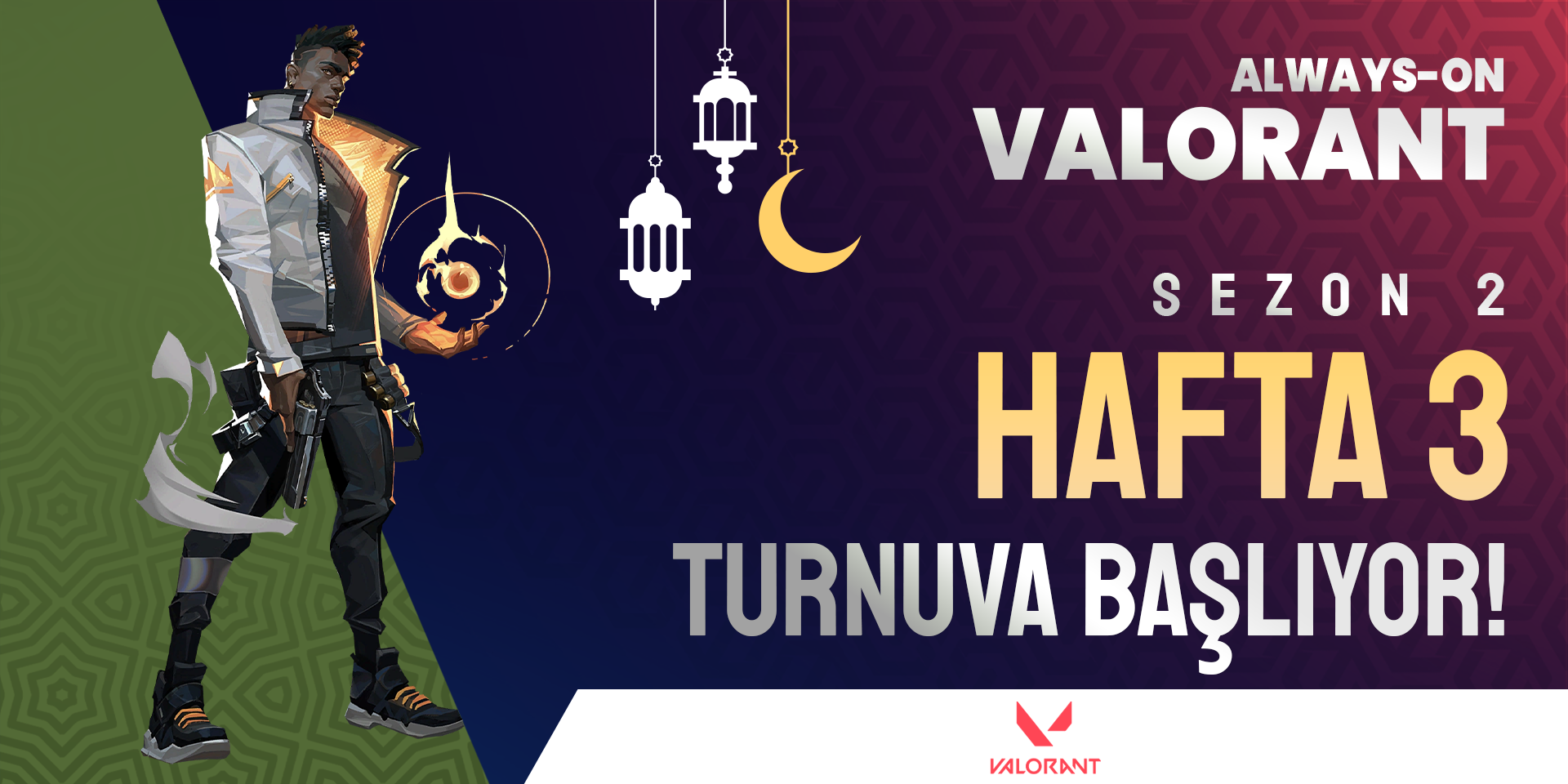 Always-ON VALORANT Sezon 2 Hafta 3