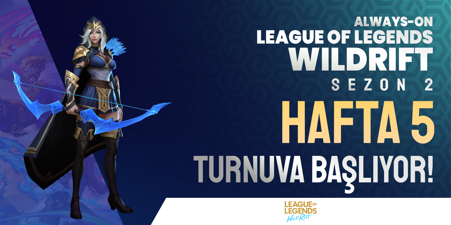 Always-ON Wild Rift Sezon 2 Hafta 5 (1v1)