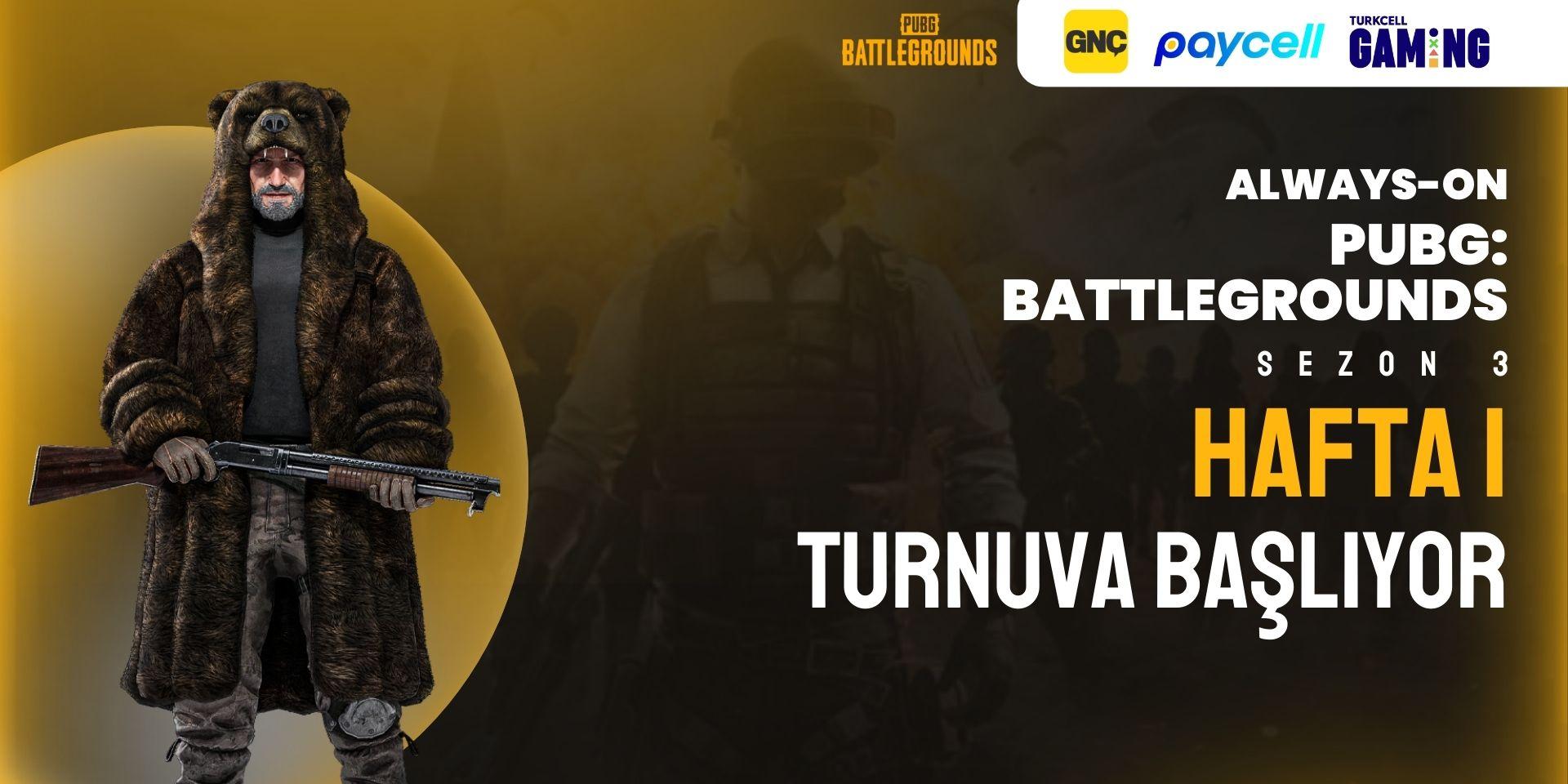 Always-ON PUBG Sezon 3 Hafta 1