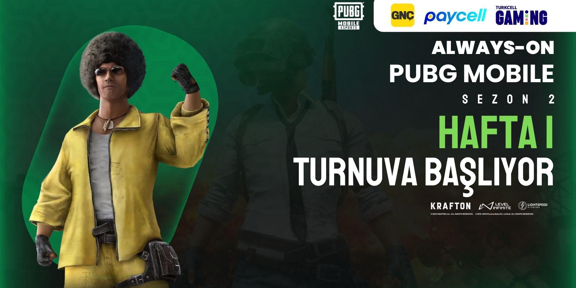 Always-ON PUBG MOBILE Sezon 2 Hafta 1