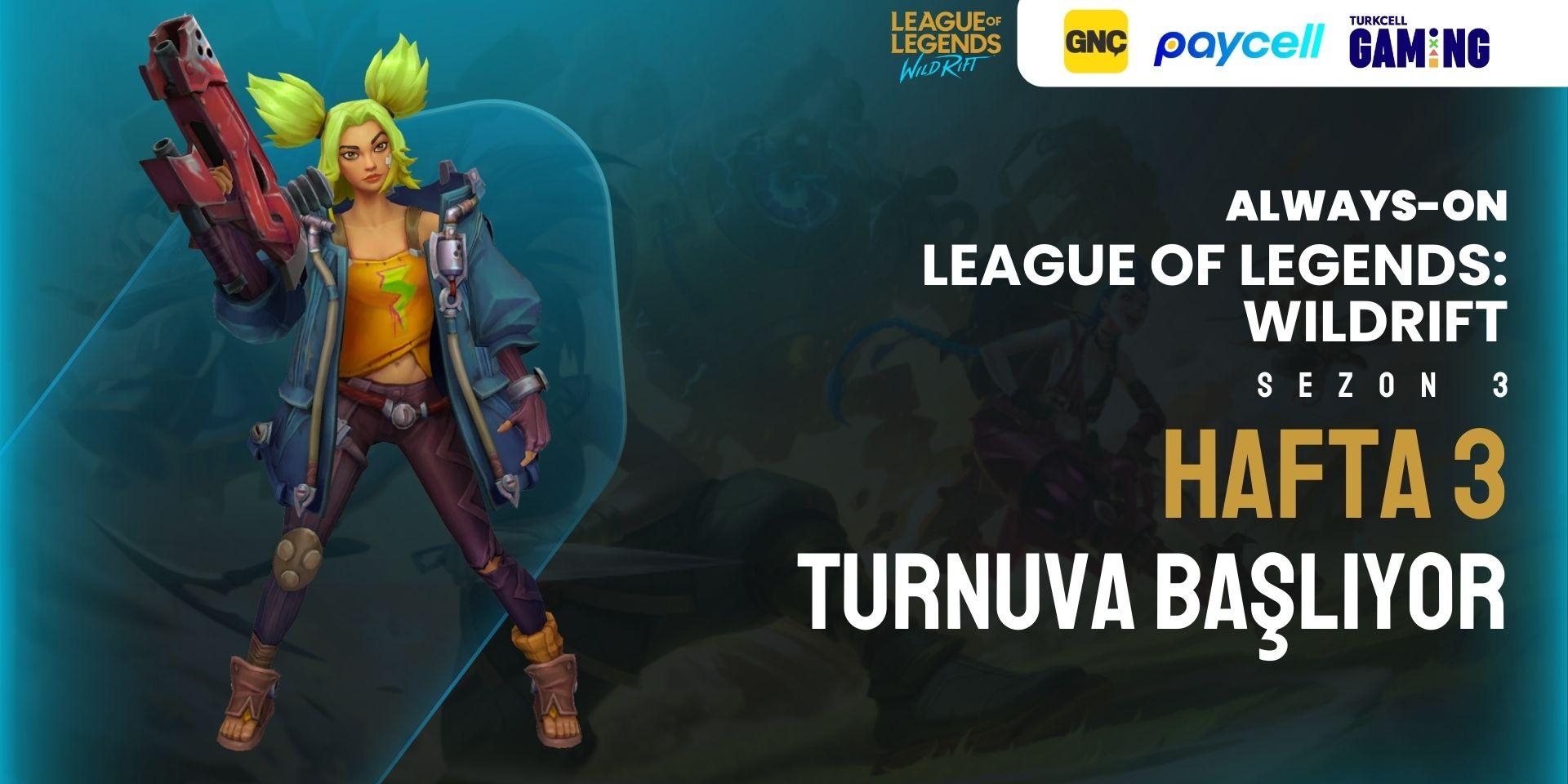 Always-ON Wild Rift Sezon 3 Hafta 3 Hesaplaşma Modu