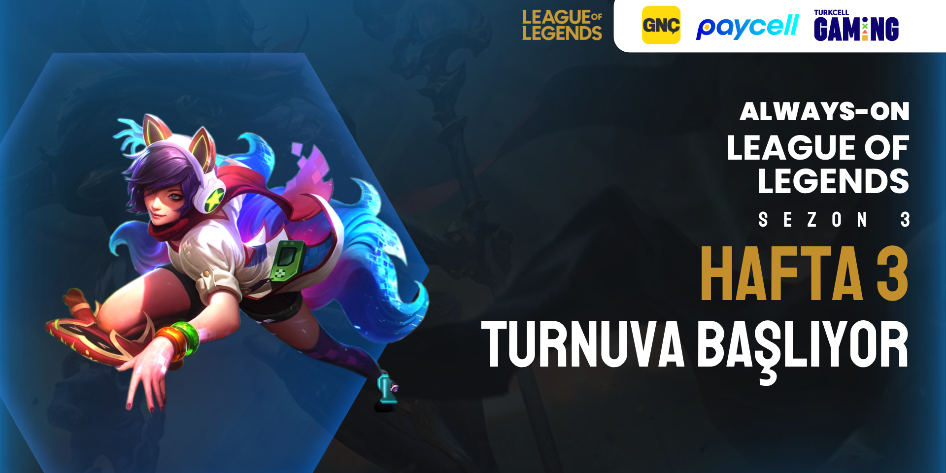 Always-ON League of Legends Sezon 3 Hafta 3