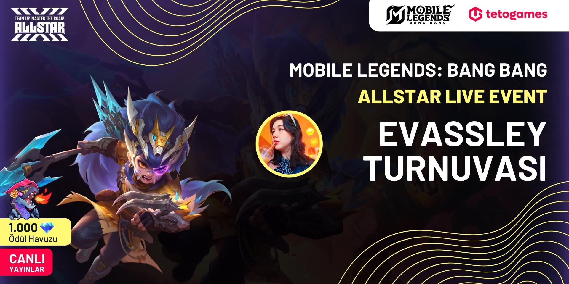 MLBB ALLSTAR EVASSLEY Turnuvası