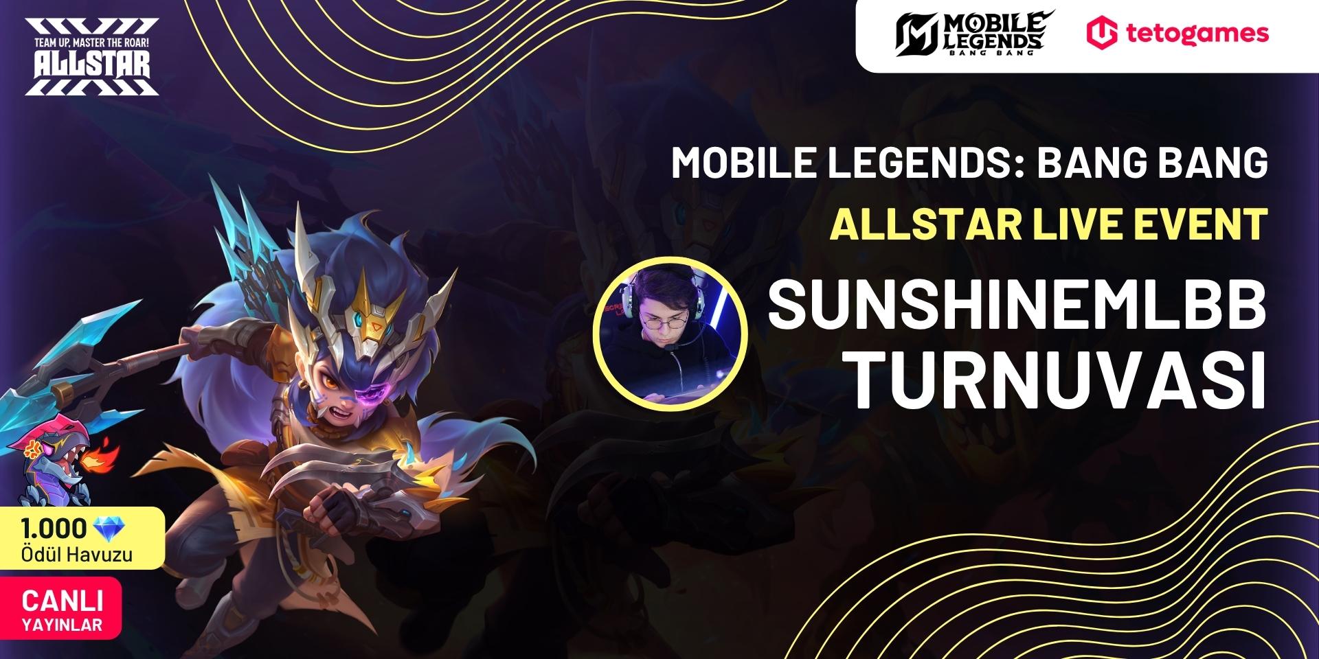 MLBB ALLSTAR SUNSHINEMLBB Turnuvası
