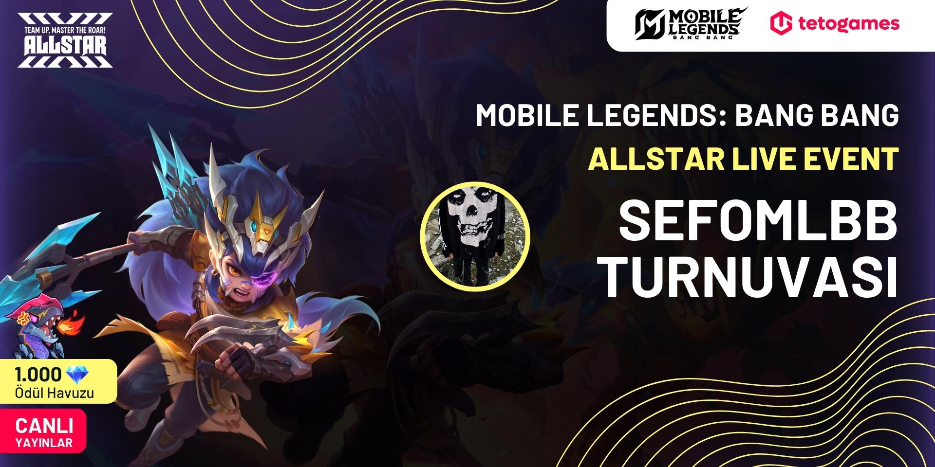 MLBB ALLSTAR SEFOMLBB Turnuvası