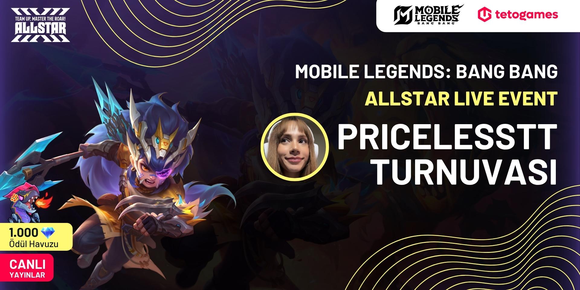 MLBB ALLSTAR PRICELESSTT Turnuvası