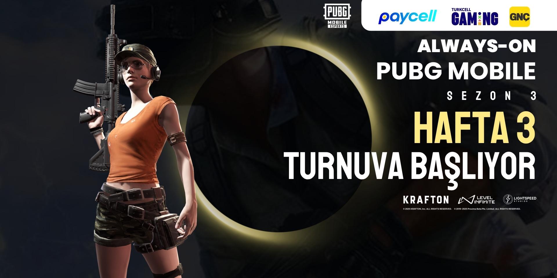Always-ON PUBG MOBILE Sezon 3 Hafta 3