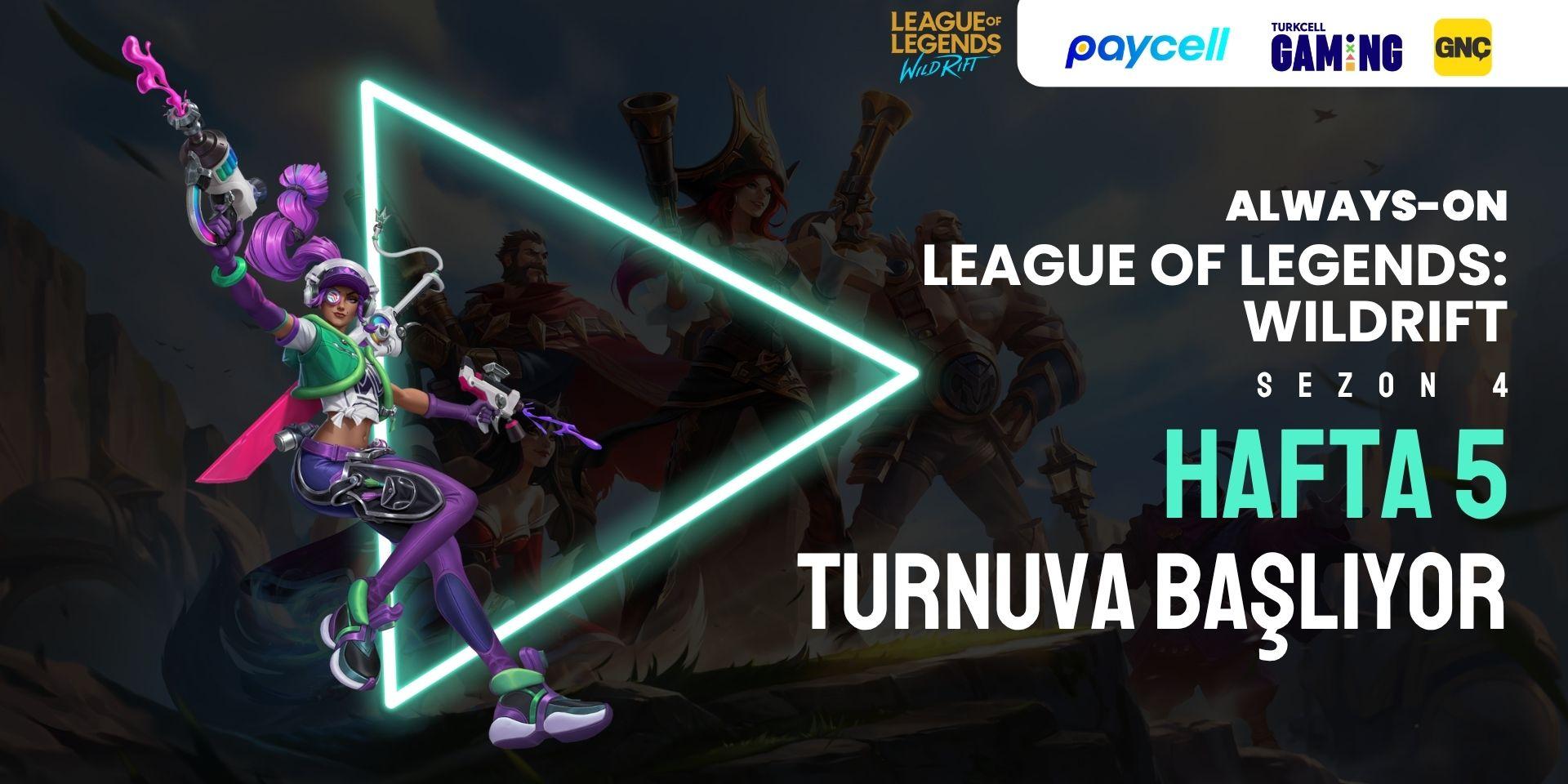 Always-ON Wild Rift Sezon 4 Hafta 5 (2v2)