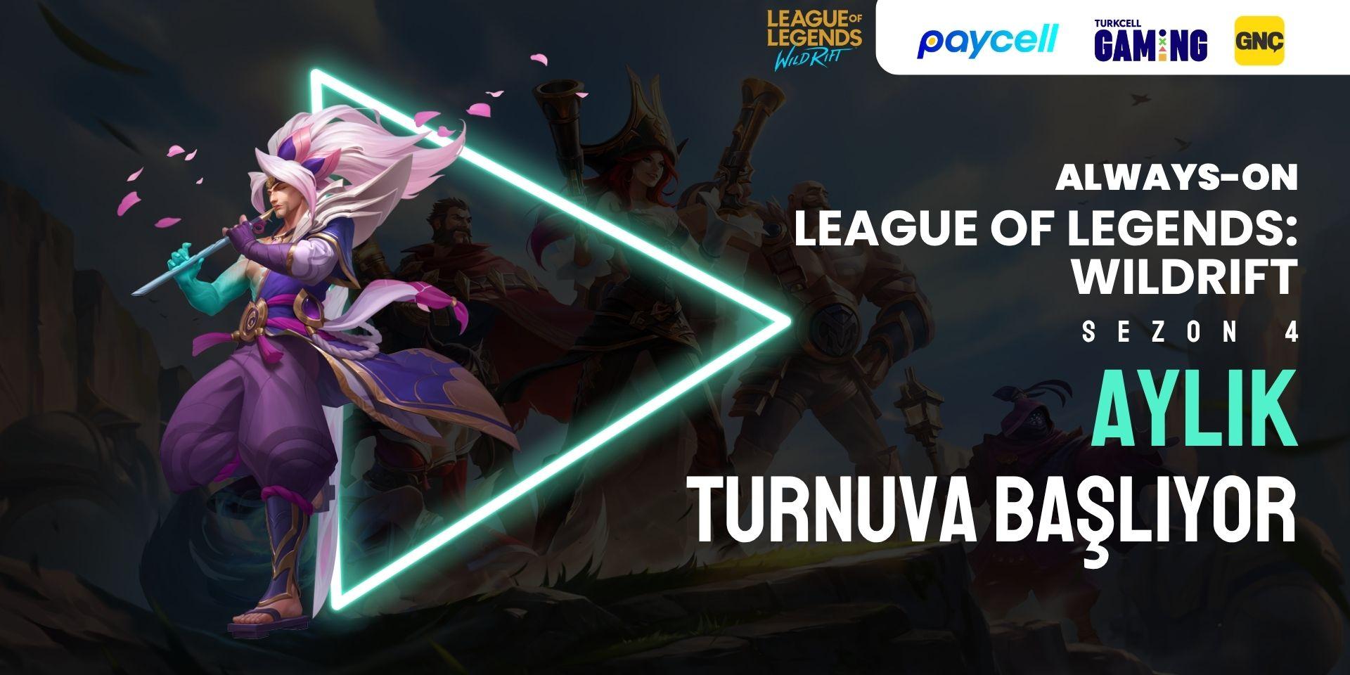 Always-ON Wild Rift Sezon 4 Aylık