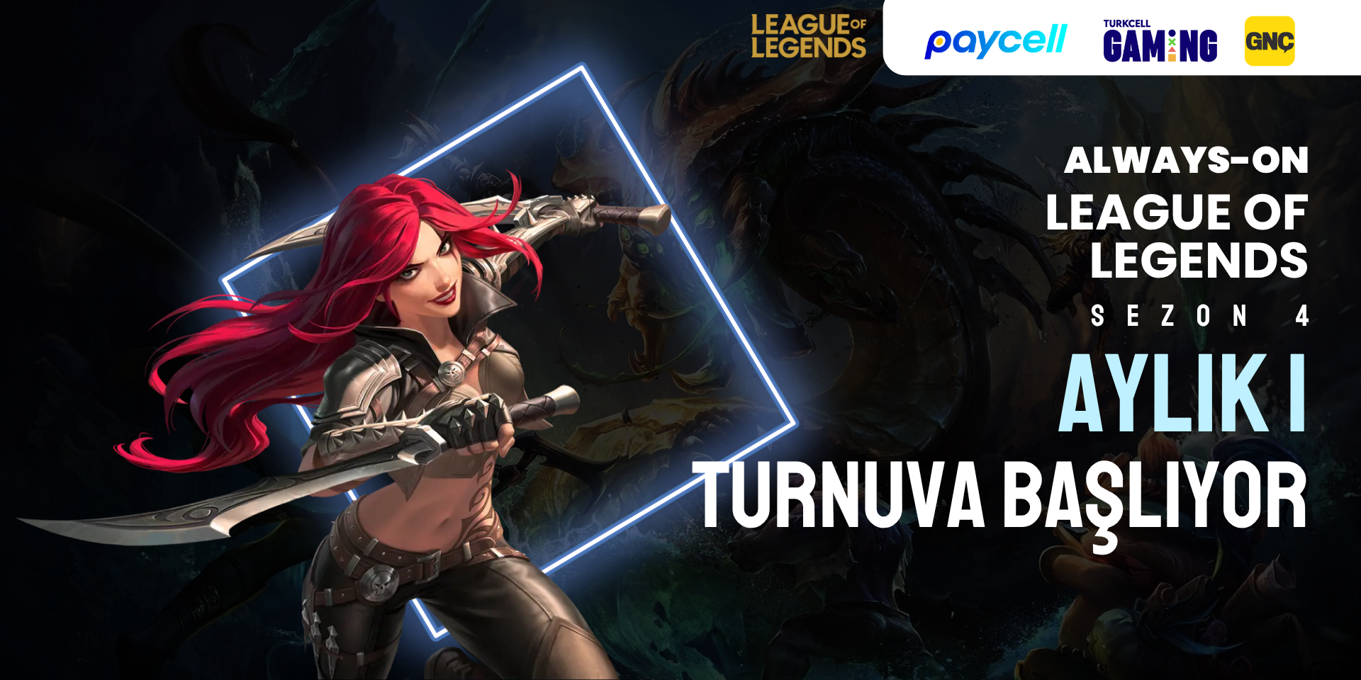 Always-ON League of Legends Sezon 4 Aylık