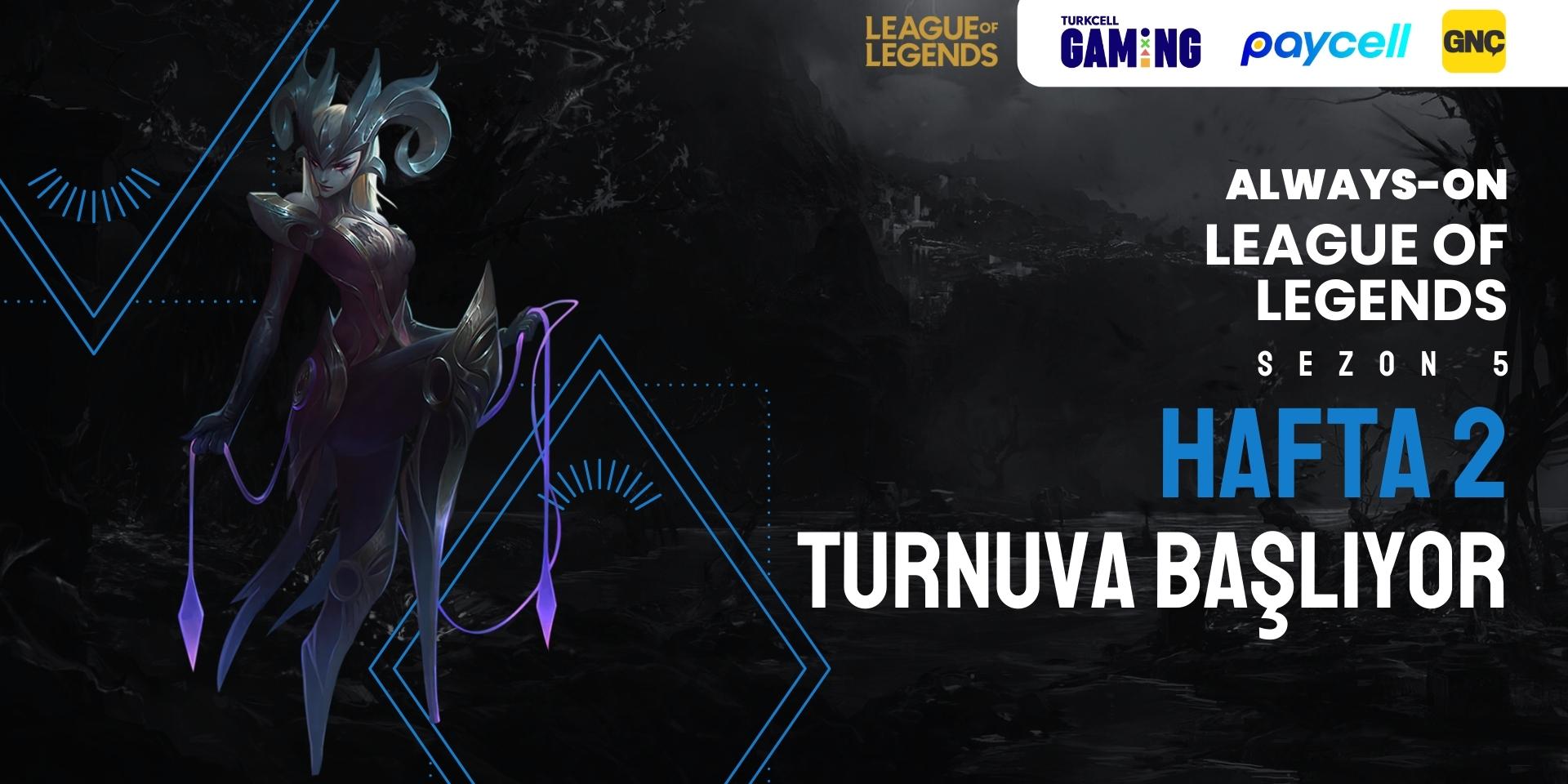 Always-ON League of Legends Sezon 5 Hafta 2 (Sonsuz Uçurum Draft)