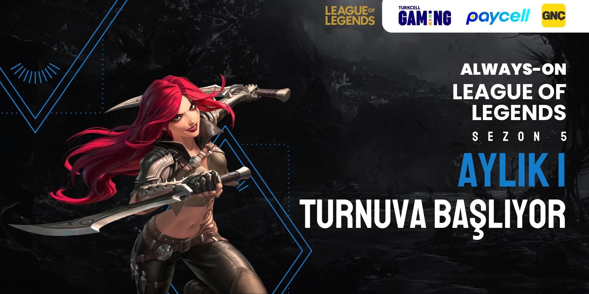 Always-ON League of Legends Sezon 5 Aylık