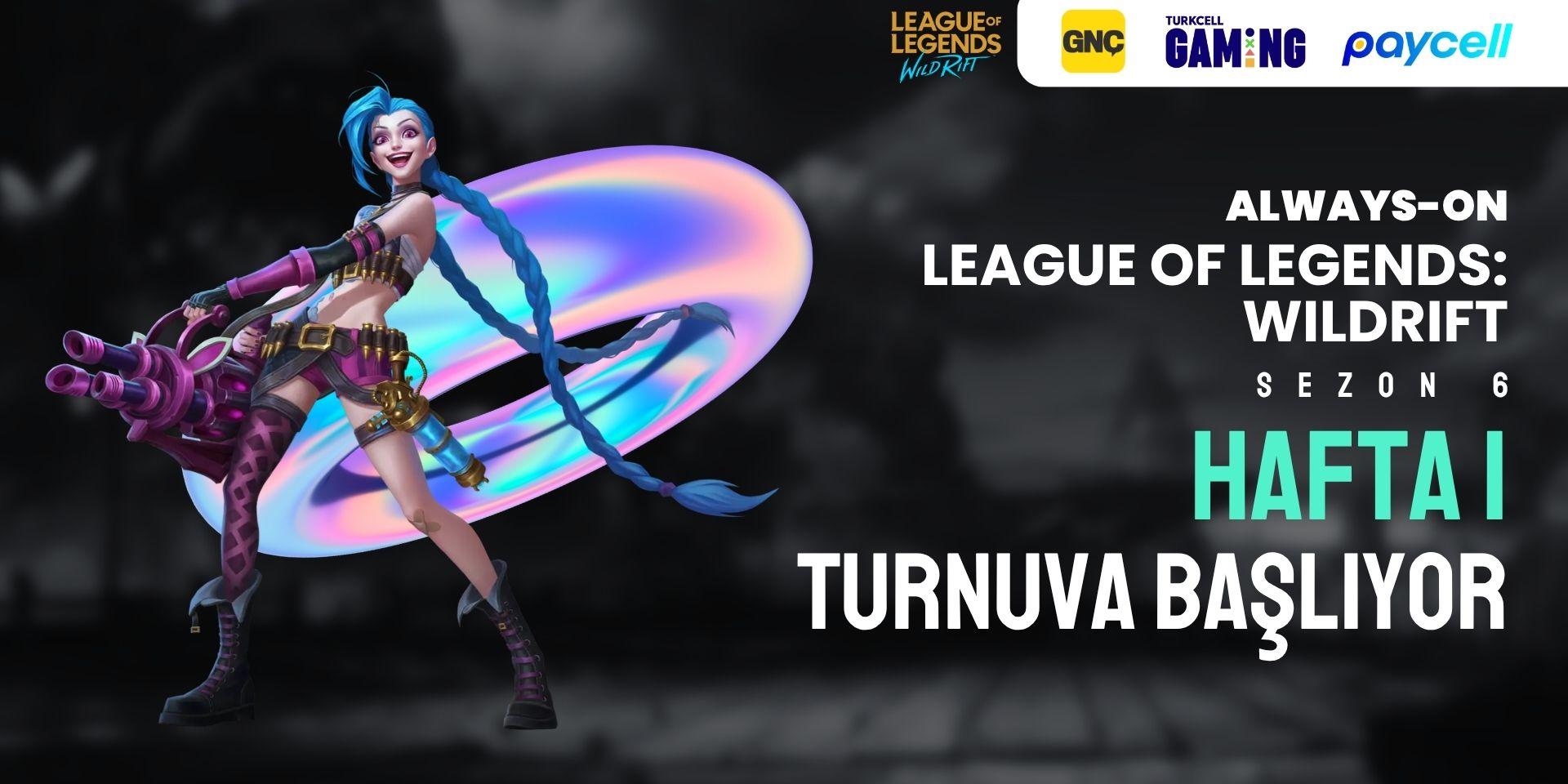 Always-ON Wild Rift Sezon 6 Hafta 1 AAA Aram