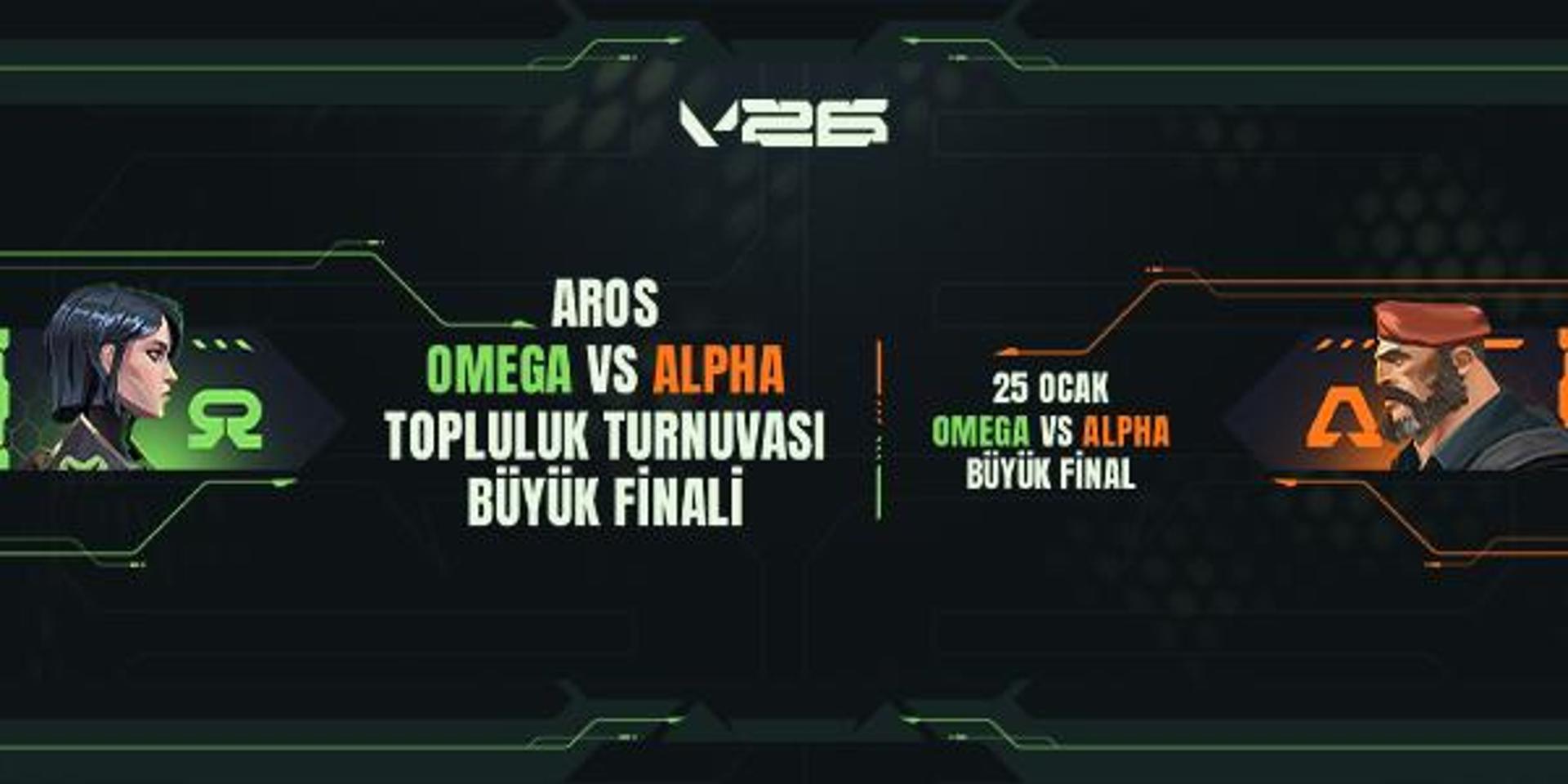 VALORANT AROS Omega vs Alpha Büyük Final