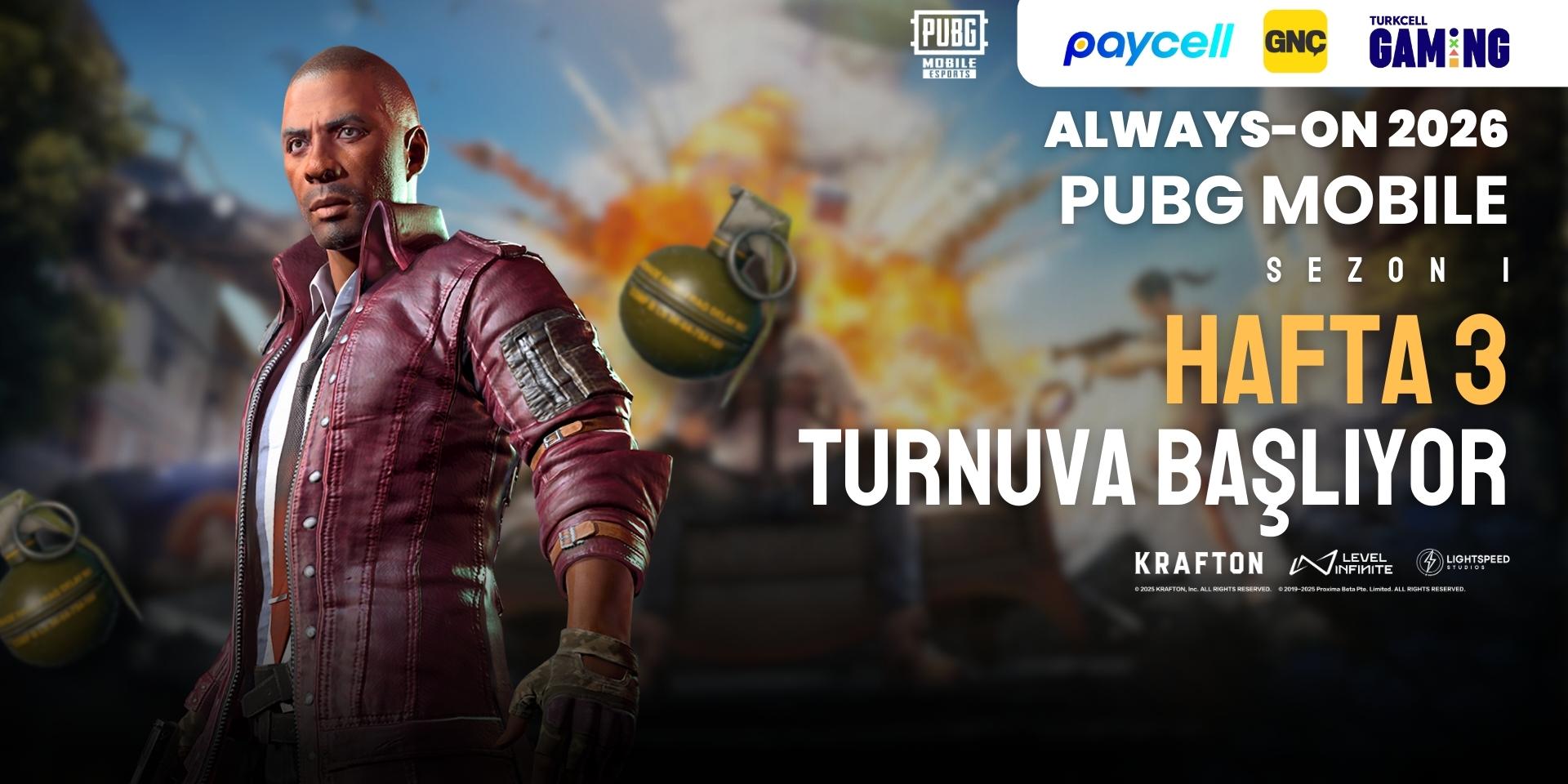 Always-ON PUBG MOBILE 2026 Sezon 1 Hafta 3
