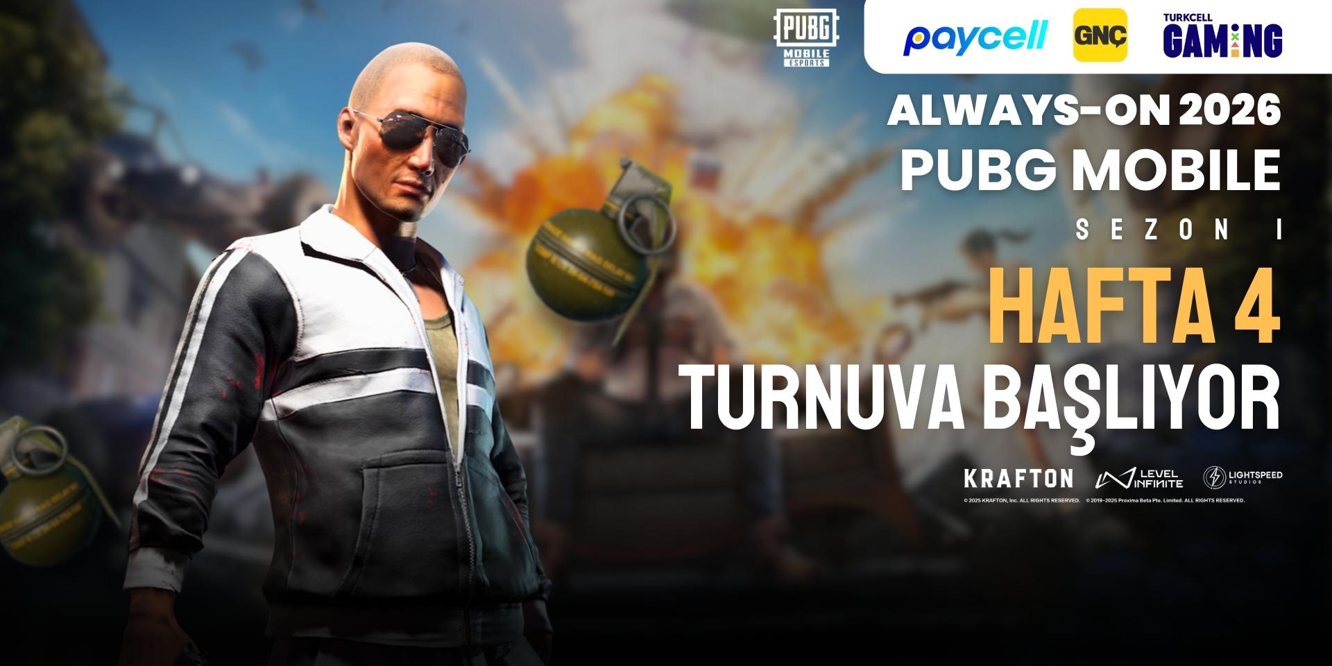 Always-ON PUBG MOBILE 2026 Sezon 1 Hafta 4