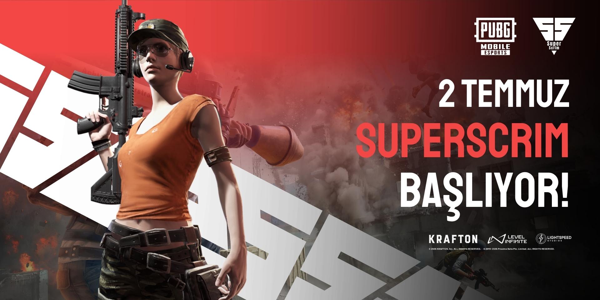 Super Scrim Temmuz 2