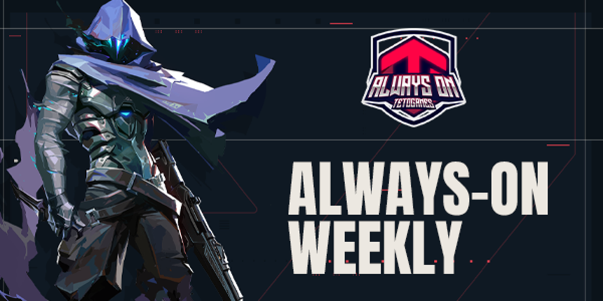 TETO Games Always-ON Valorant Weekly 52