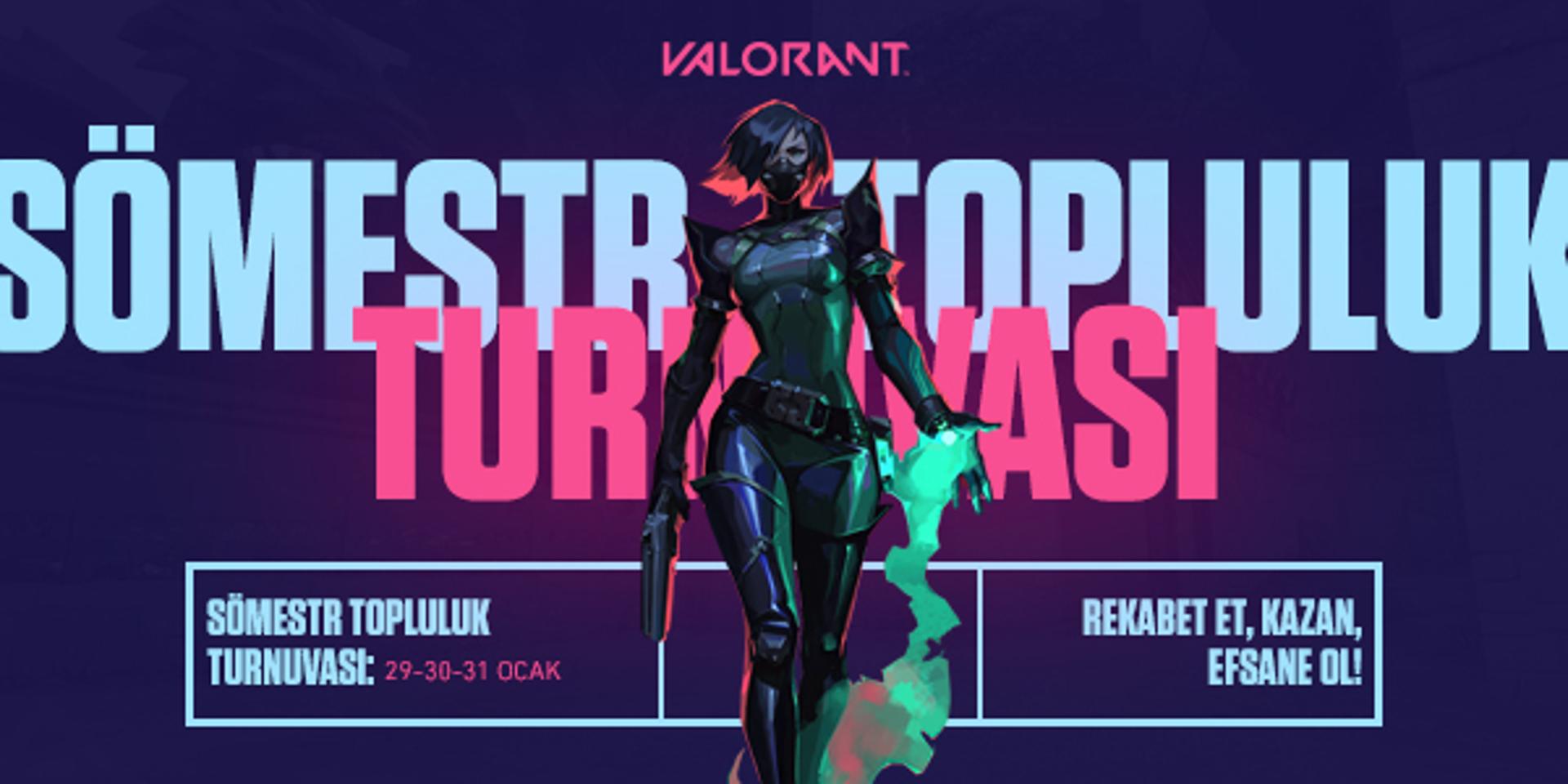 VALORANT Sömestr Topluluk Turnuvası