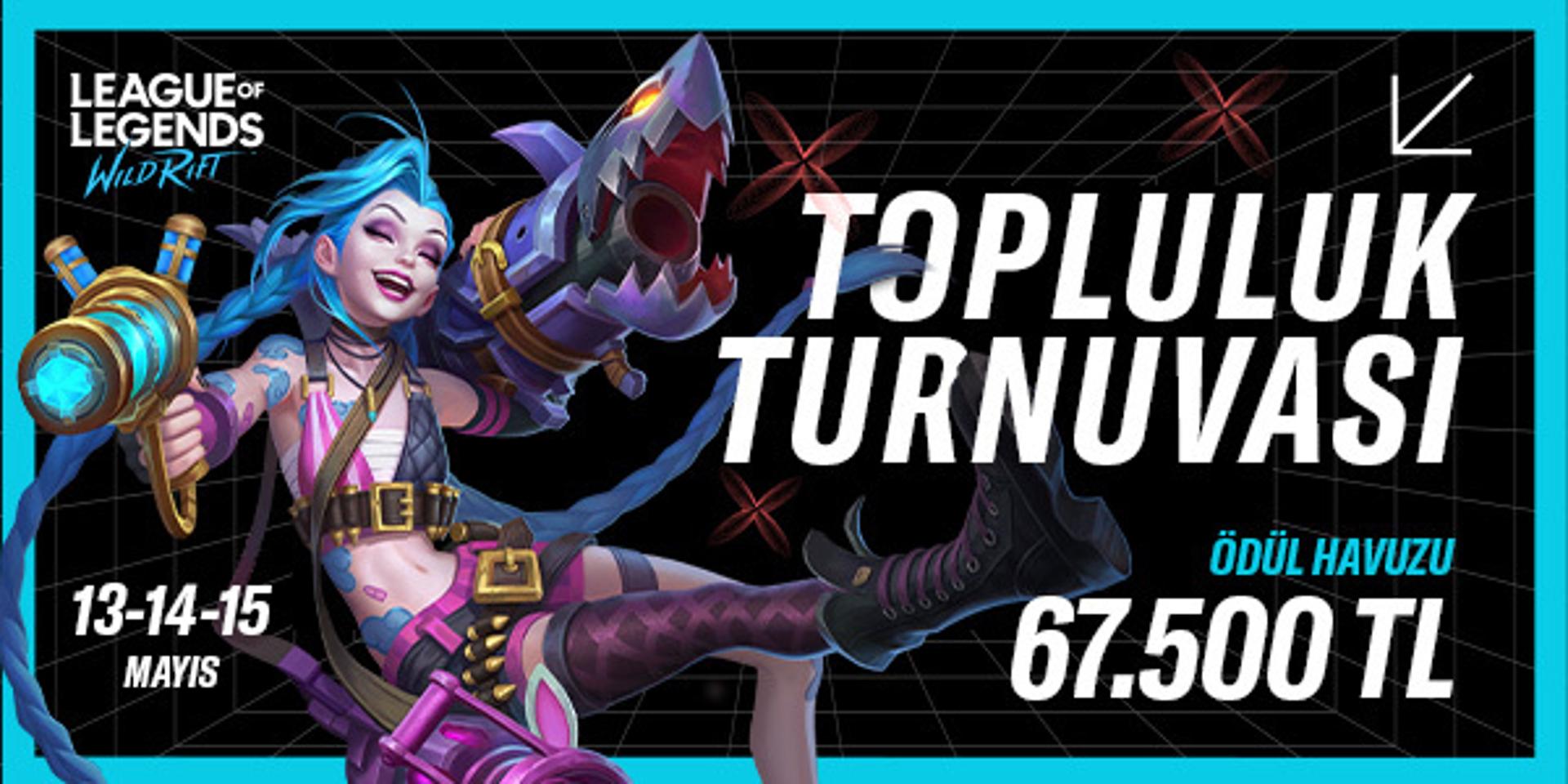 Wild Rift Mayıs Topluluk Turnuvası